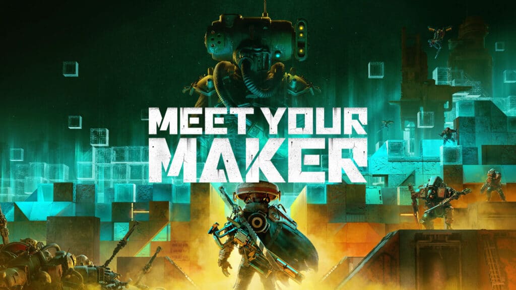 Meet Your Maker