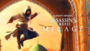 Assassin’s Creed Mirage Might Drop Sooner Than Anticipated