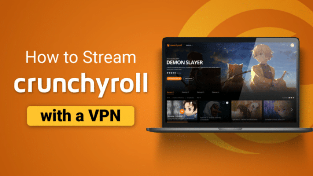 How to get access to Crunchyroll using VPN?