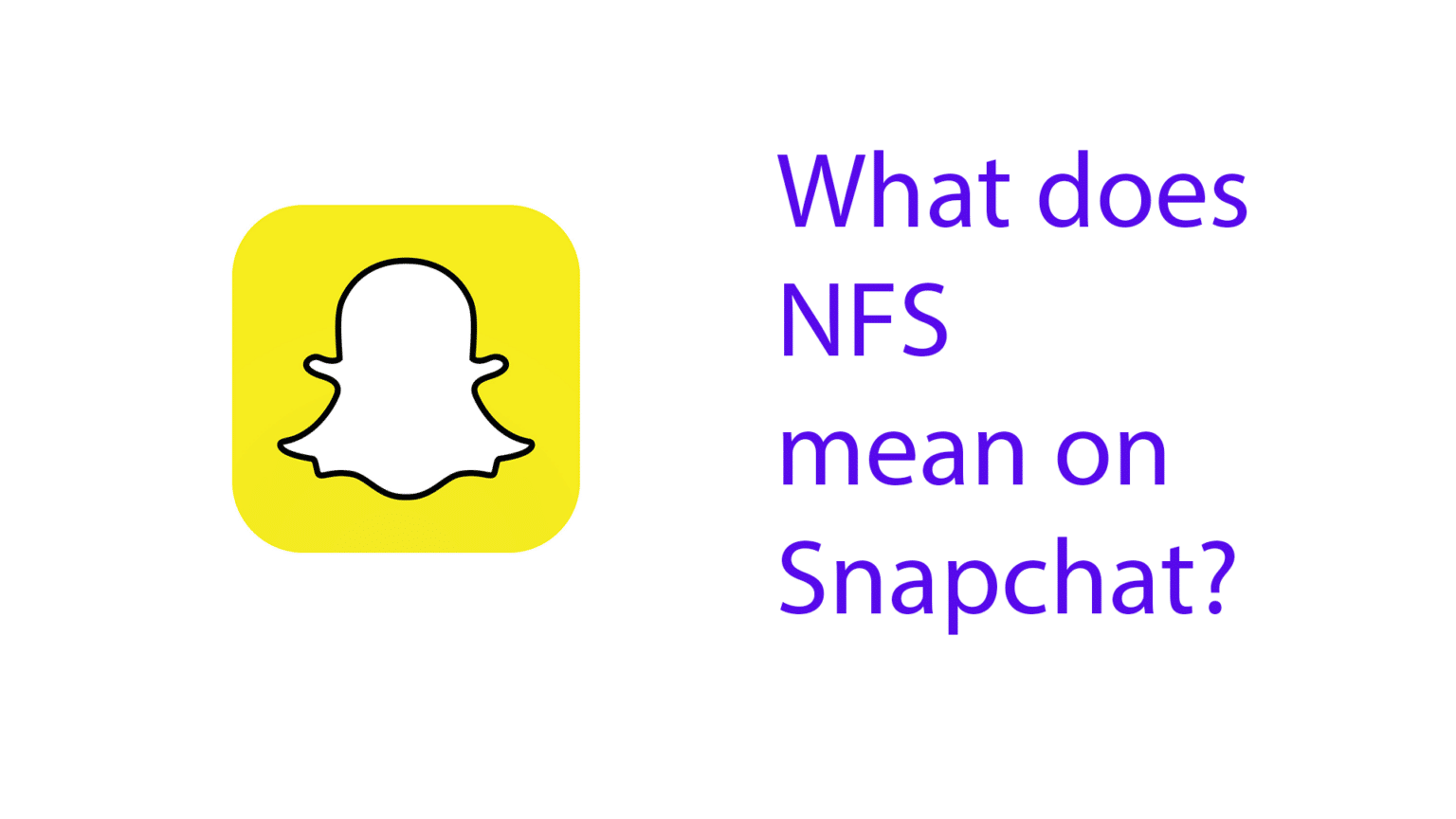 What is NFS on Snapchat?