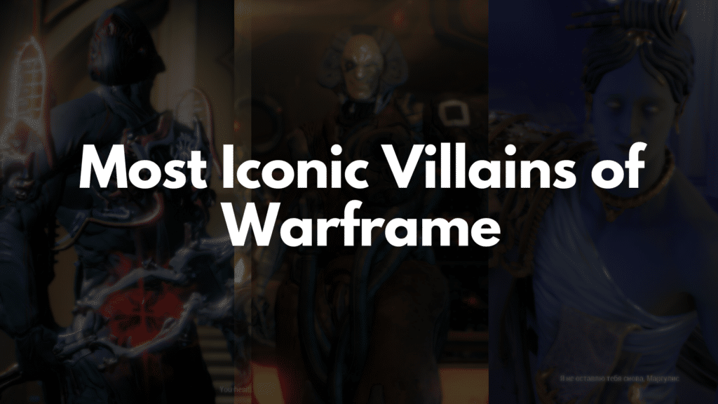 Warframe: Most Iconic Villains That Players Still Remember Most Iconic Villains of Warframe