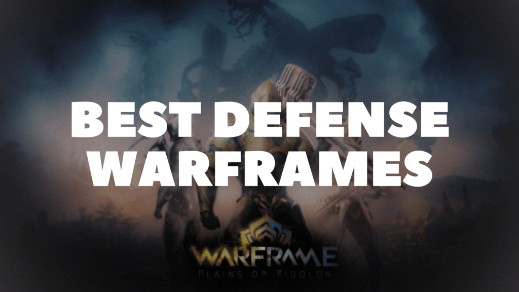Best Defence Warframes